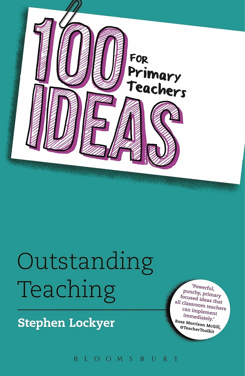 100 Ideas For Primary Teachers: Outstanding Teaching