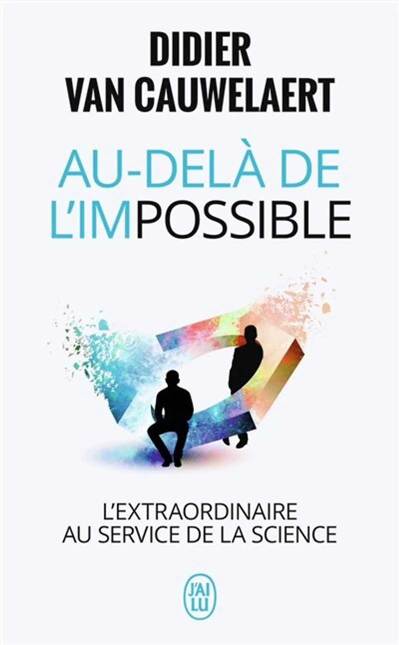 Au-delà de l'impossible: l'extraordinaire au service la science