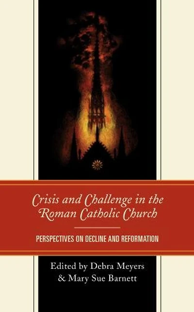 Crisis and Challenge the Roman Catholic Church: Perspectives on Decline Reformation