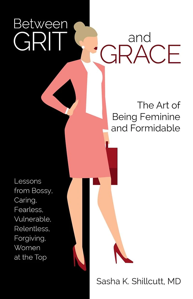 Between Grit and Grace: The Art of Being Feminine Formidable