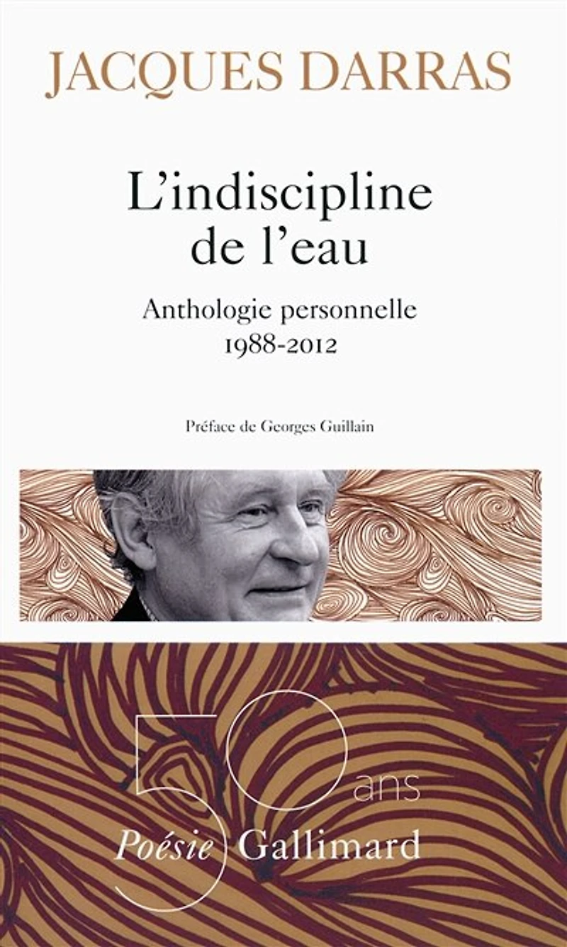 L' indiscipline de l'eau: anthologie personnelle, 1988-2012