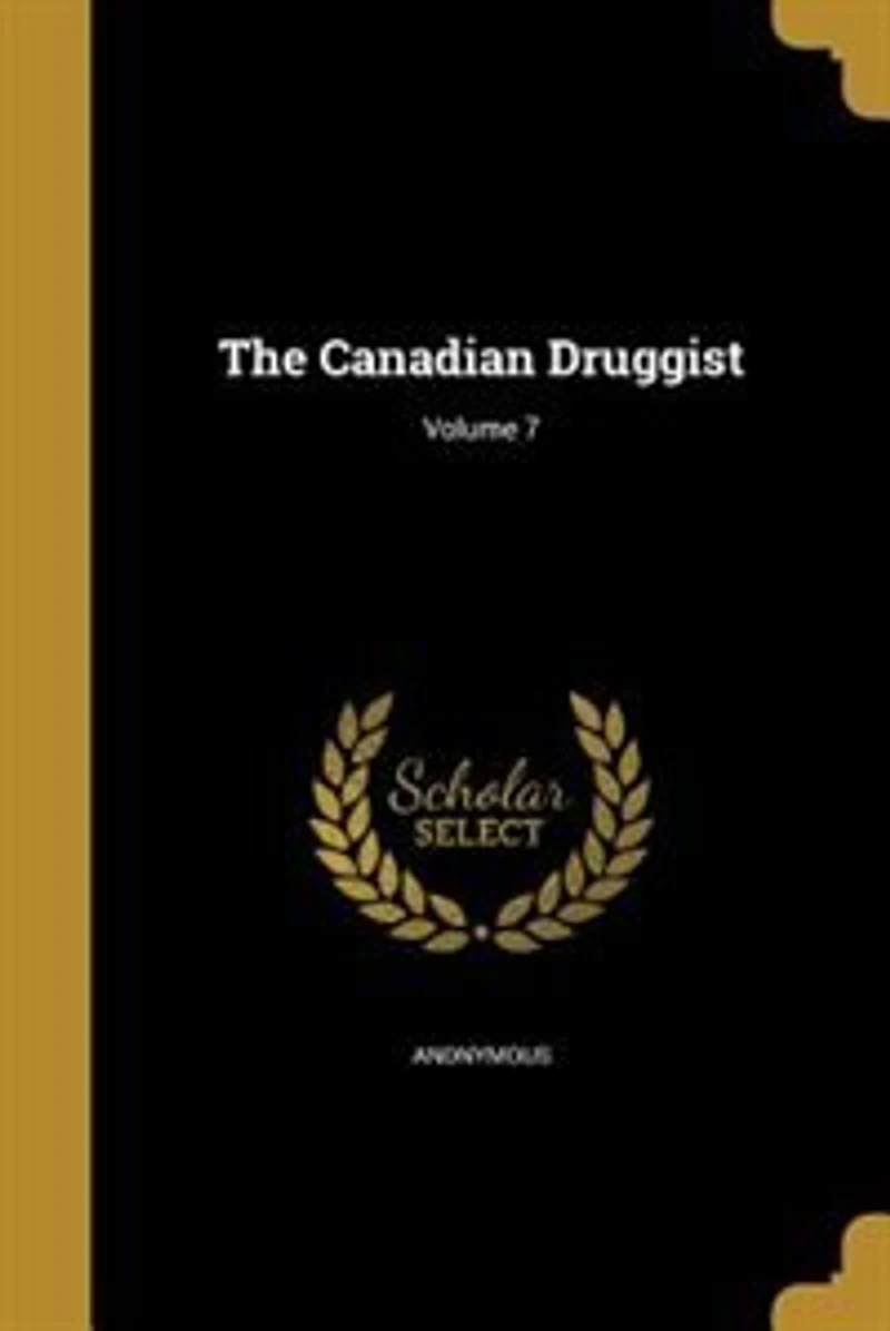 The Canadian Druggist; Volume 7