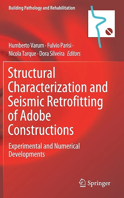Structural Characterization and Seismic Retrofitting of Adobe Constructions: Experimental Numerical Developments