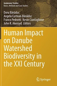 Human Impact on Danube Watershed Biodiversity the XXI Century