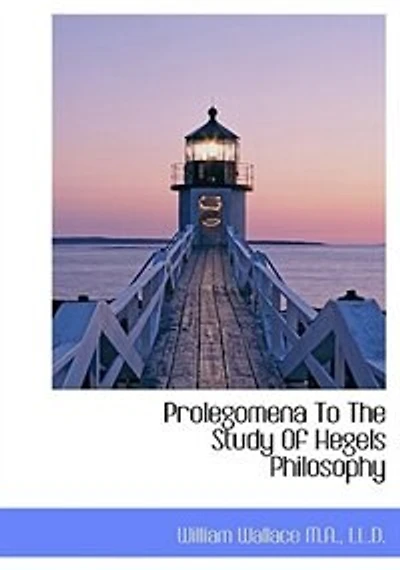 Prolegomena To The Study Of Hegels Philosophy