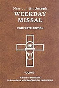 St. Joseph Weekday Missal (Vol. I / Advent to Pentecost): In Accordance with the Roman Missal