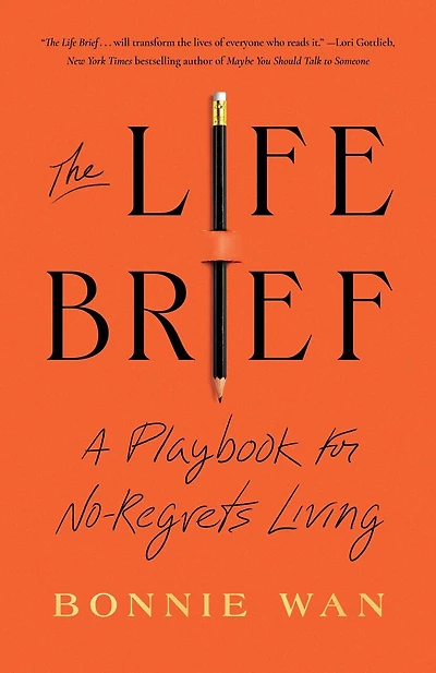 The Life Brief: A Simple Practice to Navigate Life's Big Decisions
