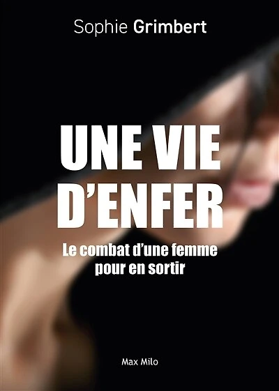 L'enfer de Jéhovah : le combat d'une femme pour en sortir: le combat d'une femme pour en sortir