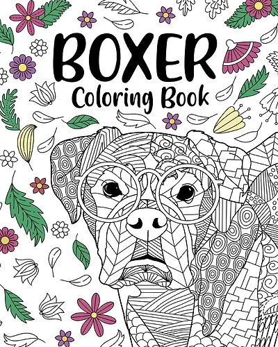 Boxer Dog Coloring Book: Adult Coloring Book, Gifts for Boxer Dog Lovers, Floral Mandala Coloring