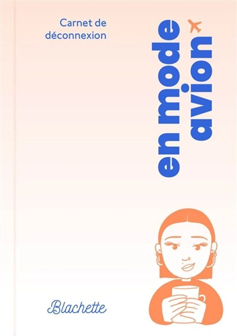 En mode avion: carnet de déconnexion