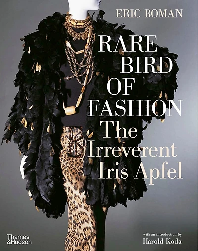 Rare Bird Of Fashion: The Irreverent Iris Apfel