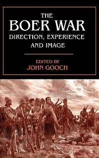 The Boer War: Direction, Experience and Image