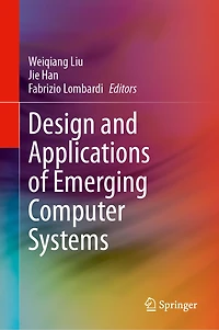 Design and Applications of Emerging Computer Systems