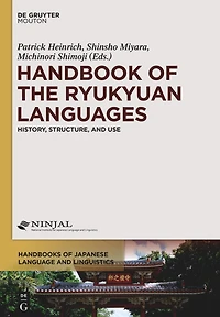 Handbook of the Ryukyuan Languages: History, Structure, and Use
