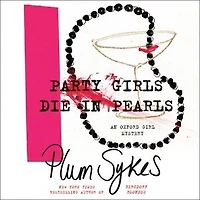 Party Girls Die Pearls: An Oxford Girl Mystery