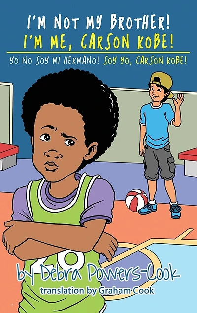I'm Not My Brother! Me, Carson Kobe!: Yo No Soy Mi Hermano! So Yo, Kobe!
