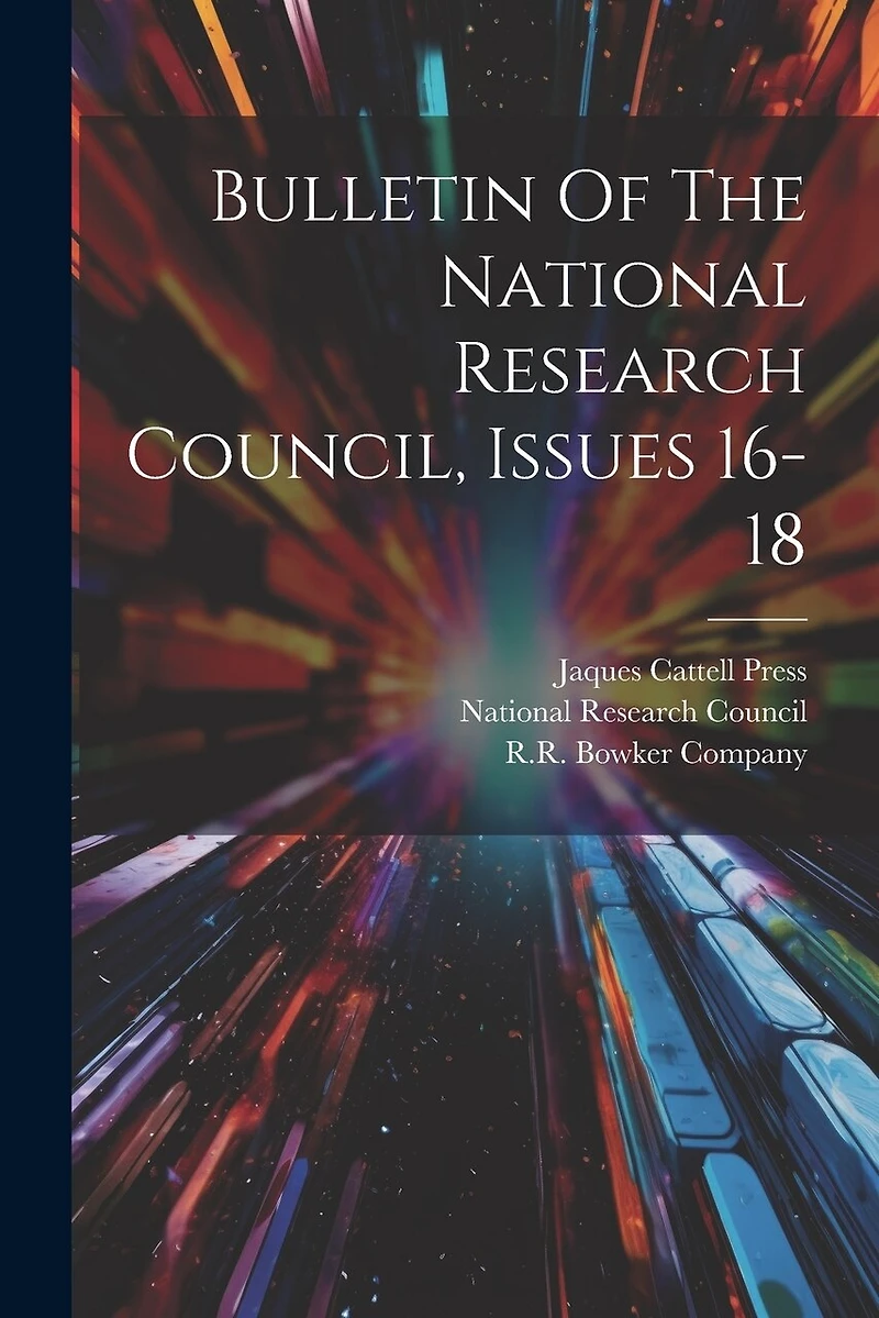Bulletin Of The National Research Council, Issues 16-18