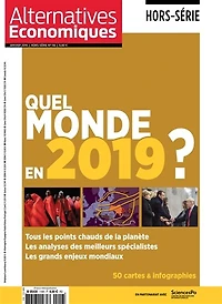 Alternatives économiques, hors-série, n°116. Quel monde en 2019 ?