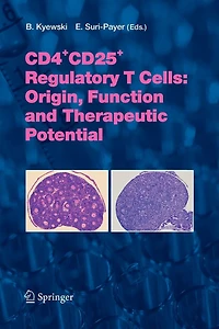 CD4+CD25+ Regulatory T Cells: Origin, Function and Therapeutic Potential