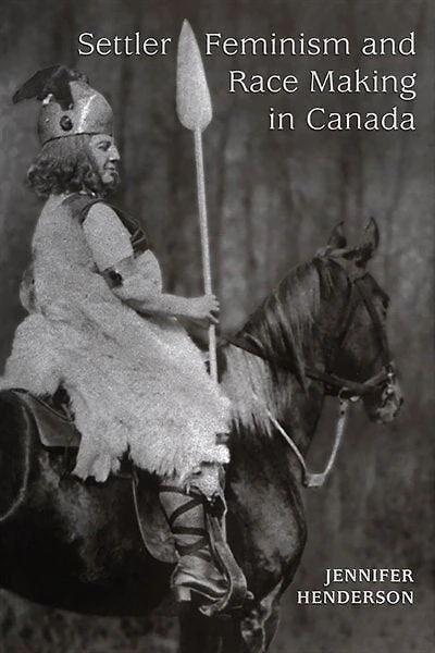 Settler Feminism and Race making Canada
