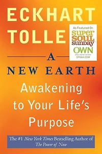 A New Earth: Oprah's Book Club: Awakening to Your Life's Purpose