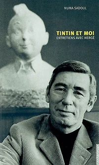 Tintin et moi: entretiens avec Hergé