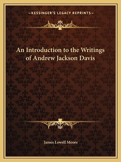 An Introduction to the Writings of Andrew Jackson Davis