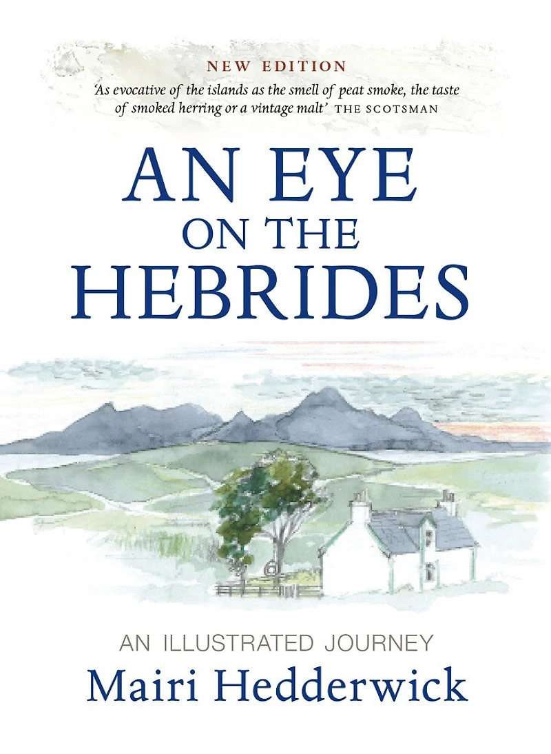 An Eye on the Hebrides: Illustrated Journey