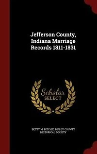 Jefferson County, Indiana Marriage Records 1811-1831
