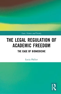 The Legal Regulation of Academic Freedom: Case Biomedicine