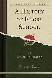 A History of Rugby School (Classic Reprint)
