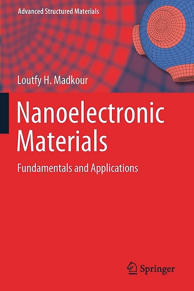 Nanoelectronic Materials: Fundamentals And Applications