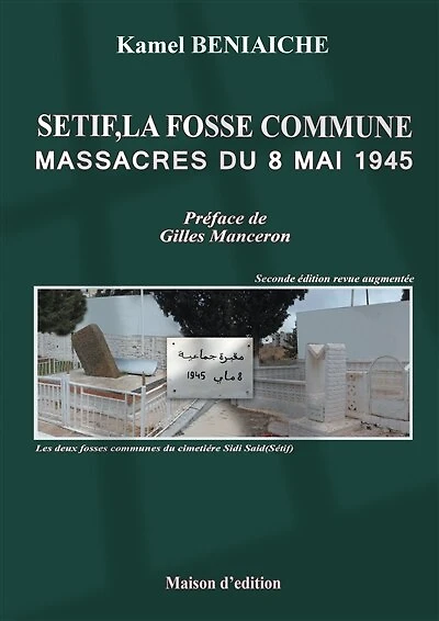 Sétif, la fosse commune: massacres du 8 mai 1945