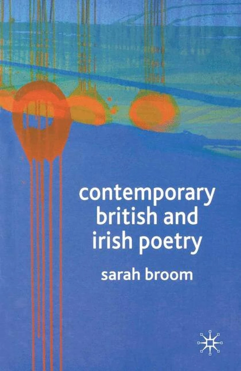 Contemporary British and Irish Poetry: An Introduction