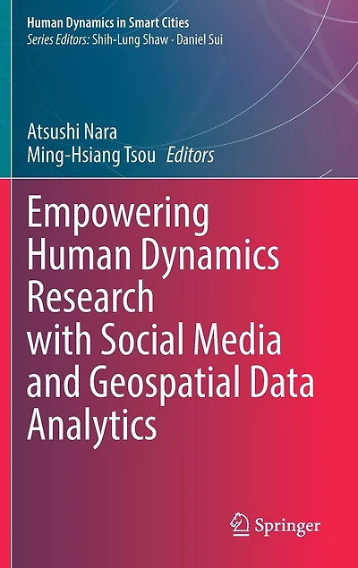 Empowering Human Dynamics Research with Social Media and Geospatial Data Analytics