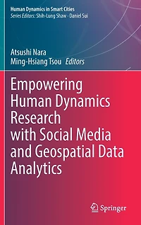 Empowering Human Dynamics Research with Social Media and Geospatial Data Analytics