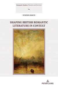 Shaping British Romantic Literature Context