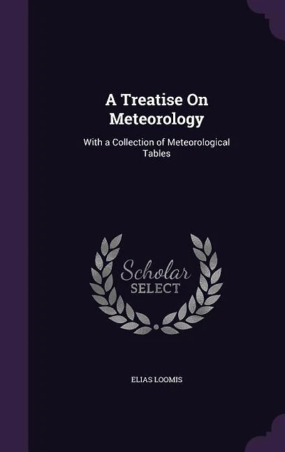 A Treatise On Meteorology: With a Collection of Meteorological Tables