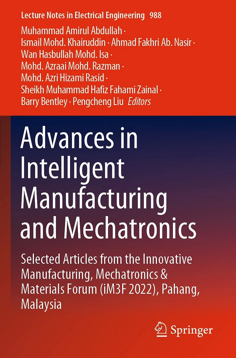 Advances in Intelligent Manufacturing and Mechatronics: Selected Articles from the Innovative Manufacturing, Mechatronics