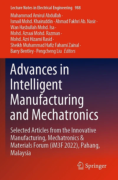 Advances in Intelligent Manufacturing and Mechatronics: Selected Articles from the Innovative Manufacturing, Mechatronics