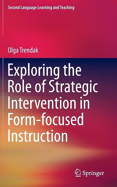 Exploring the Role of Strategic Intervention Form-focused Instruction