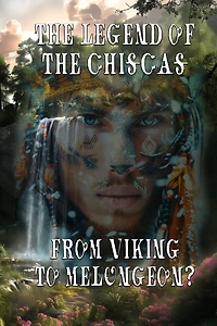 The Legend of the Chiscas: From Viking to Melungeon?