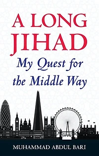 A Long Jihad: My Quest For The Middle Way