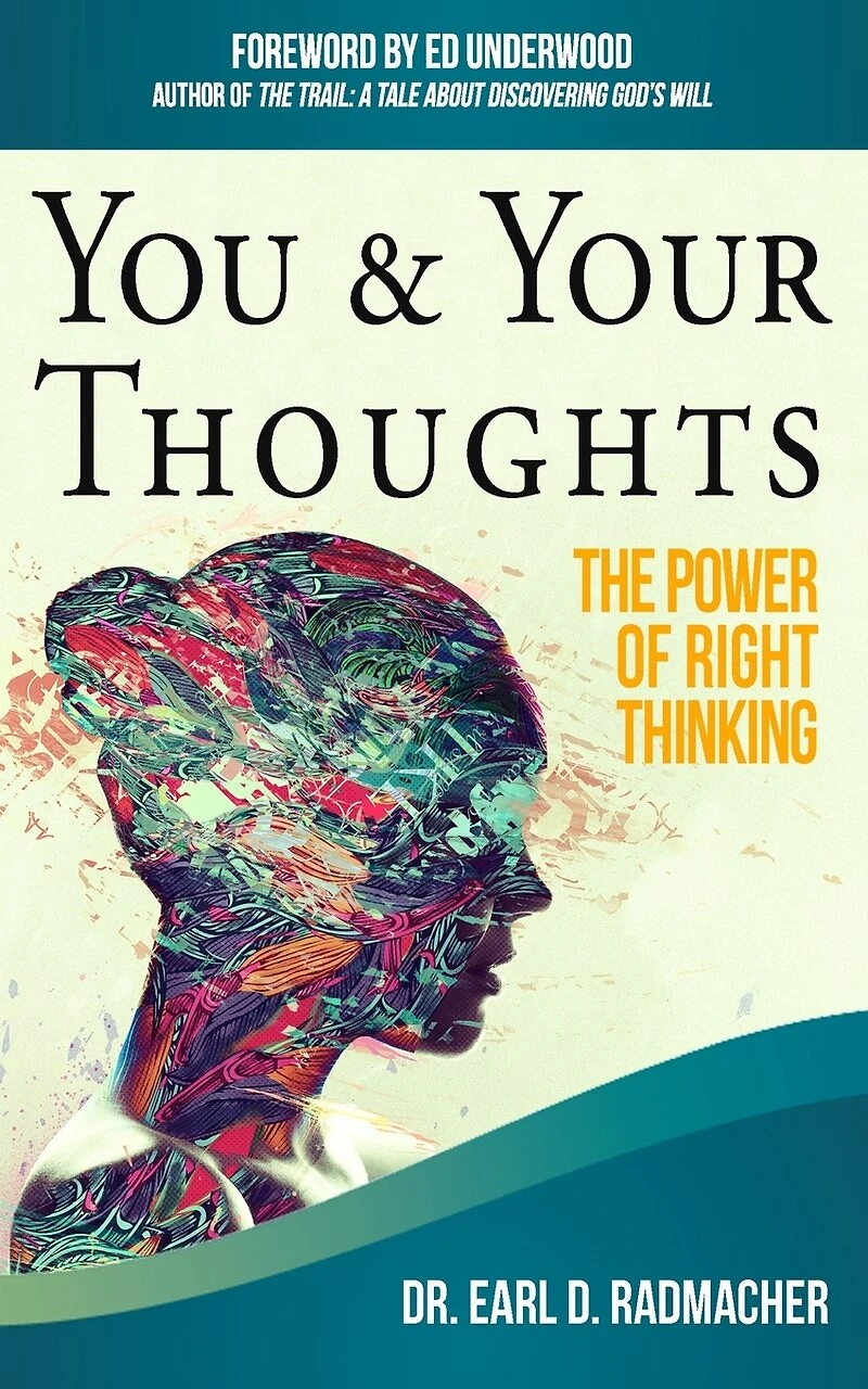 You & Your Thoughts: The Power of Right Thinking