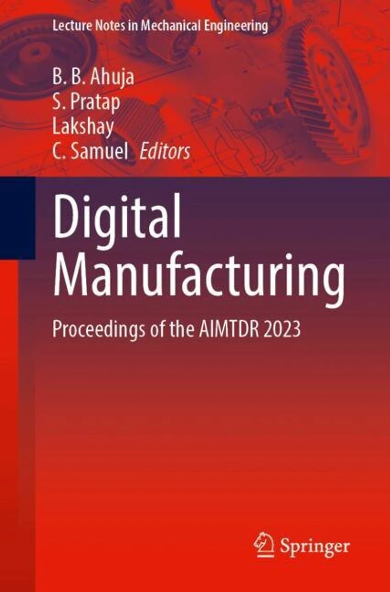 Digital Manufacturing: Proceedings of the AIMTDR 2023