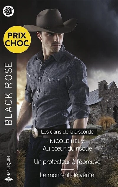 Au coeur du risque - Un protecteur à l'épreuve - Le moment de vérité: Intégrale de la série Les Clans de la discorde