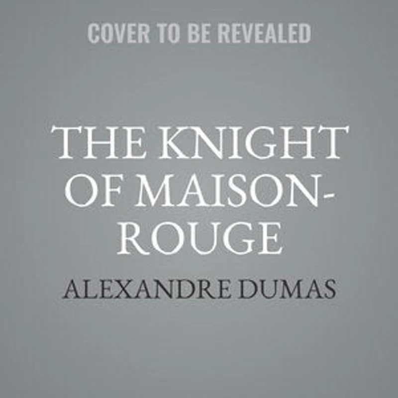 The Knight of Maison-Rouge