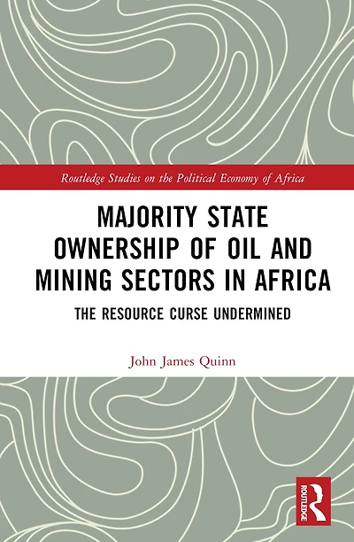 Majority State Ownership of Oil and Mining Sectors Africa: The Resource Curse Undermined