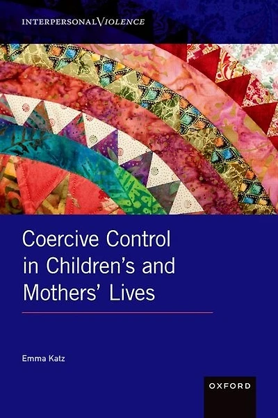 Coercive Control Children's and Mothers' Lives