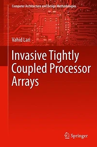 Invasive Tightly Coupled Processor Arrays